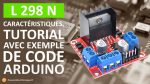 Tutoriel L298N : fonctionnement, branchement, code arduino