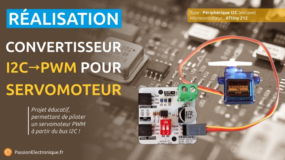 Projet convertisseur I2C PWM pour servomoteur, avec schéma électronique et soudage PCB, explications techniques et code de programmation arduino fournis