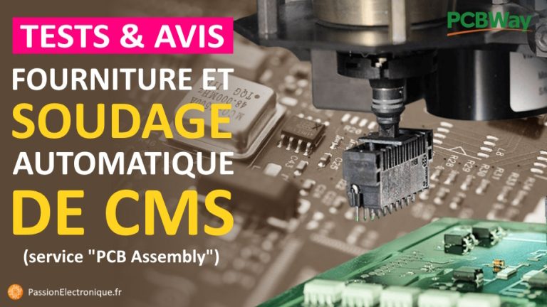 Test du service « PCB Assembly » de PCBWay (soudage CMS)